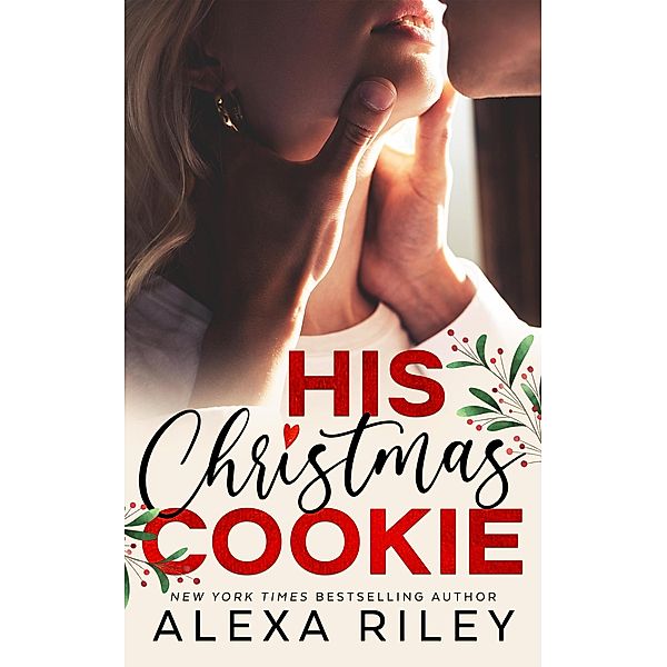 His Christmas Cookie, Alexa Riley