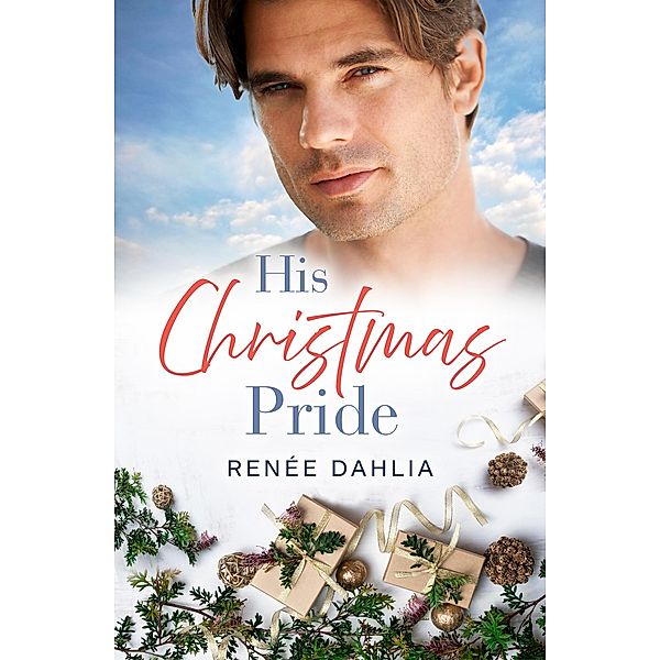 His Christmas Pride (Rainbow Cove Christmas, #6) / Rainbow Cove Christmas Bd.06, Renée Dahlia