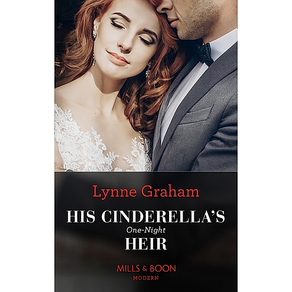 His Cinderella's One-Night Heir / One Night With Consequences Bd.57, Lynne Graham