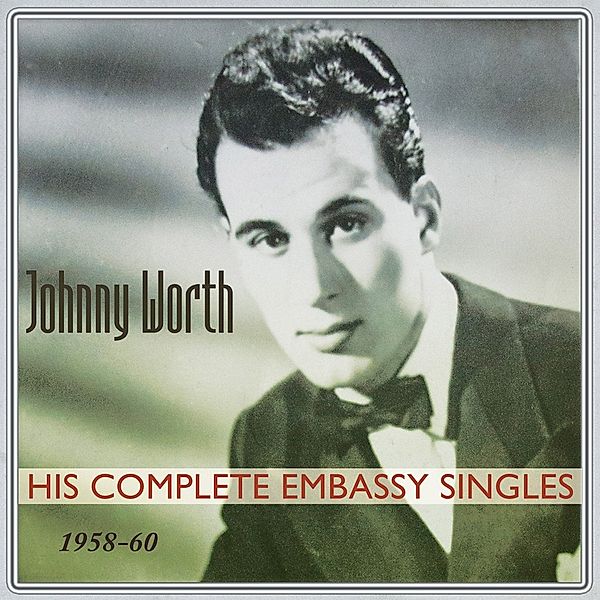 His Complete Embassy Singles 1958-60, Johnny Worth