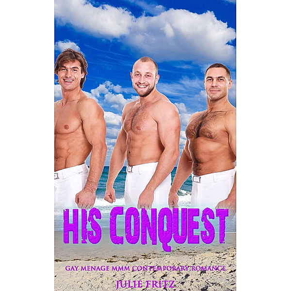 His Conquest, Julie Fritz