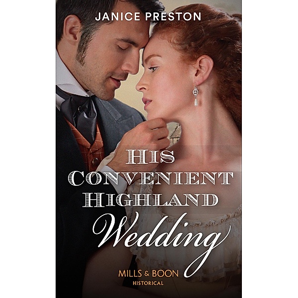 His Convenient Highland Wedding (Mills & Boon Historical) (The Lochmore Legacy, Book 1) / Mills & Boon Historical, Janice Preston