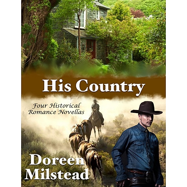 His Country: Four Historical Romance Novellas, Doreen Milstead