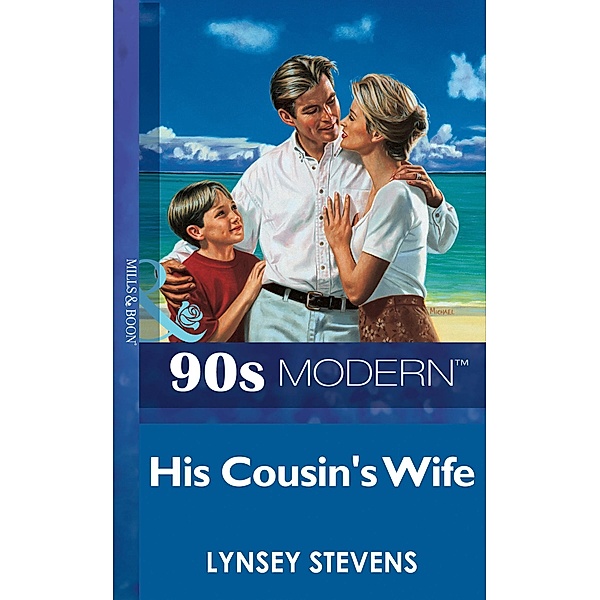 His Cousin's Wife (Mills & Boon Vintage 90s Modern), Lynsey Stevens
