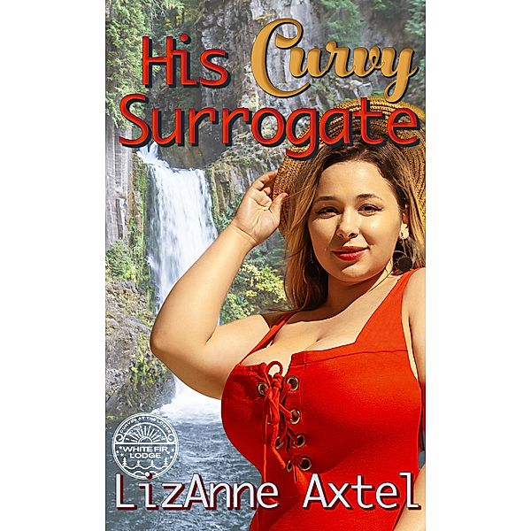 His Curvy Surrogate, LizAnne Axtel