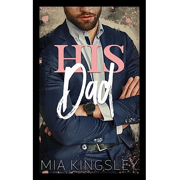 His Dad, Mia Kingsley