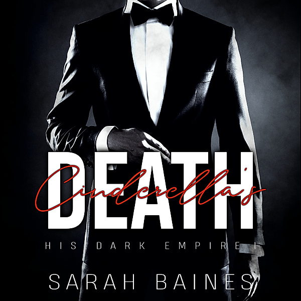 His Dark Empire - 1 - Cinderella's Death, Sarah Baines