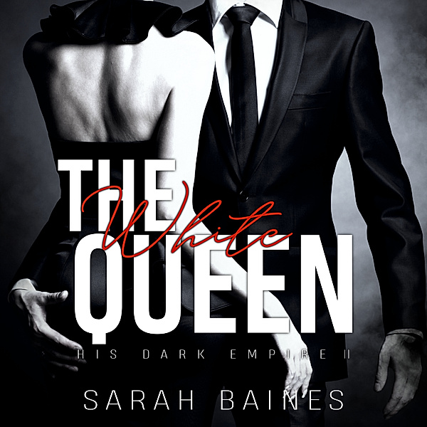 His Dark Empire - 2 - The White Queen, Sarah Baines