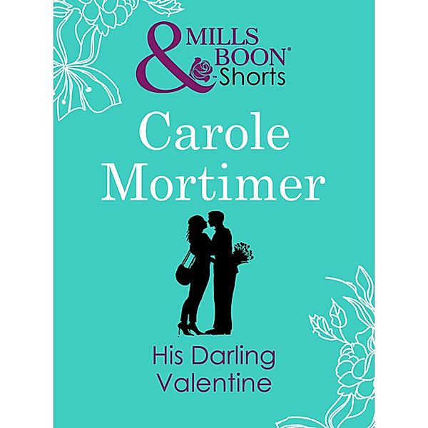 His Darling Valentine, Carole Mortimer