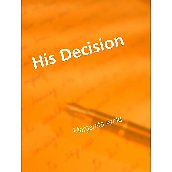 His Decision, Margareta Arold