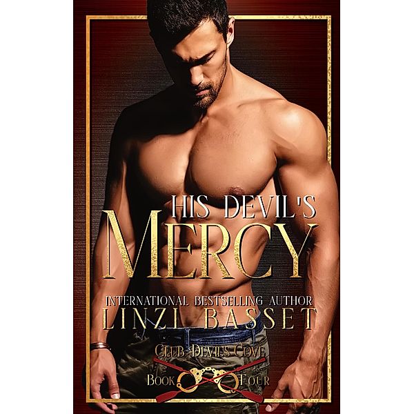 His Devil's Mercy (Club Devil's Cove, #4) / Club Devil's Cove, Linzi Basset