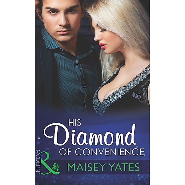 His Diamond Of Convenience, Maisey Yates