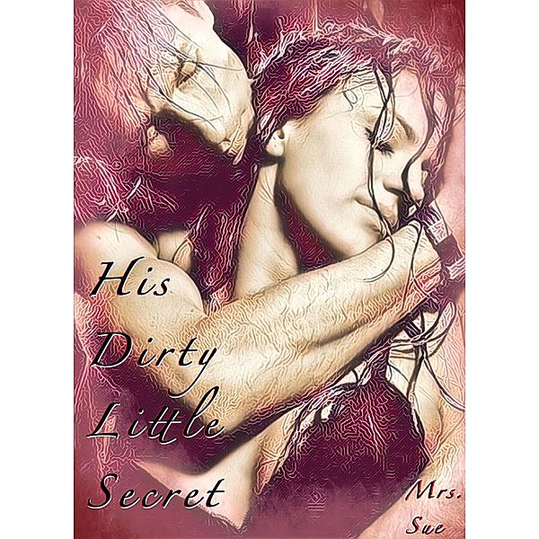 His Dirty Little Secret, Sue