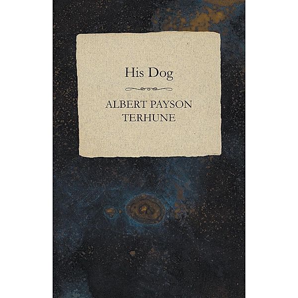 His Dog, Albert Payson Terhune