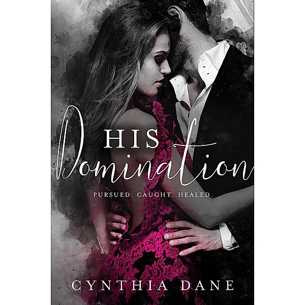 His Domination, Cynthia Dane