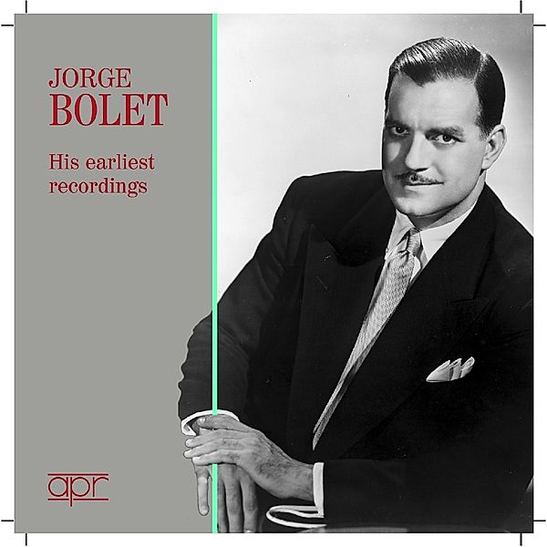 His Earliest Recordings, Jorge Bolet