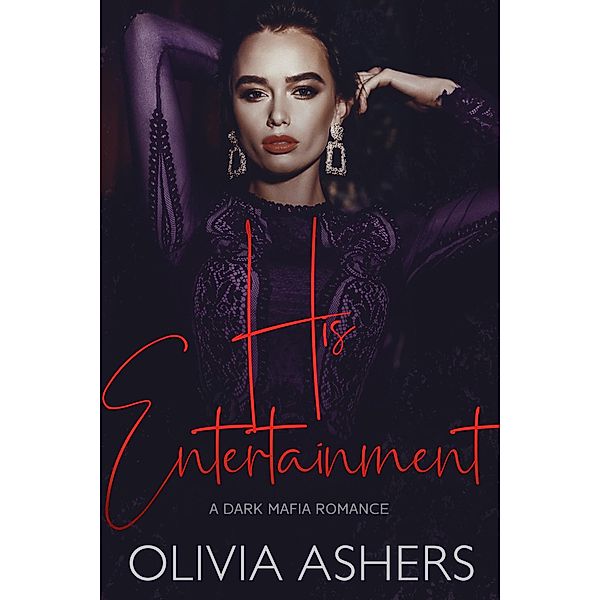 His Entertainment, Olivia Ashers