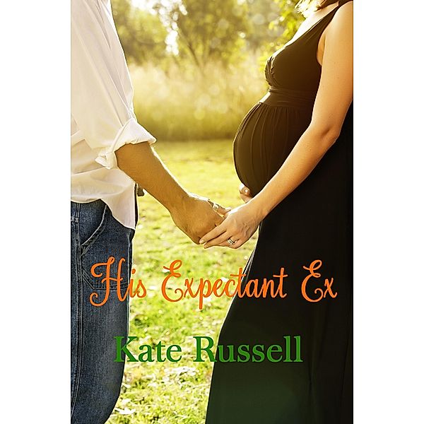 His Expectant Ex (Sweethearts of Sumner County, #8) / Sweethearts of Sumner County, Kate Russell