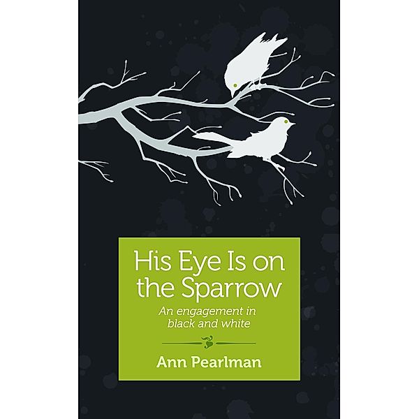 His Eye is on the Sparrow, Ann Pearlman