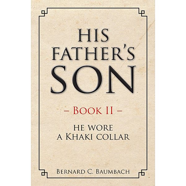 His Father'S Son - Book Ii -, Bernard Baumbach