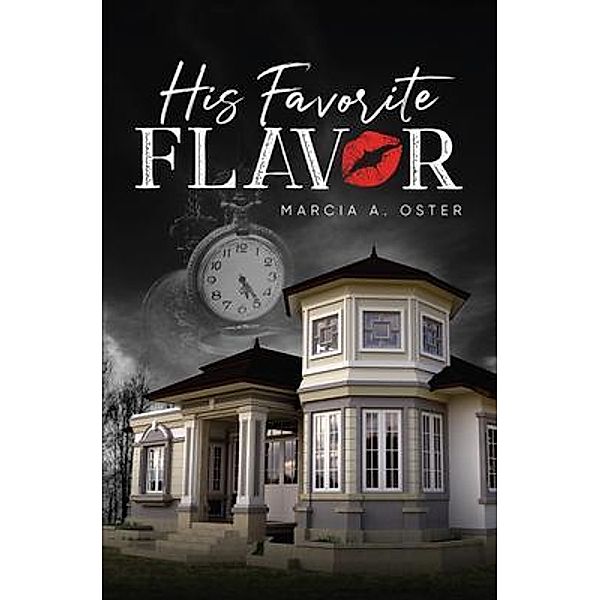 His Favorite Flavor / URLink Print & Media, LLC, Marcia Oster