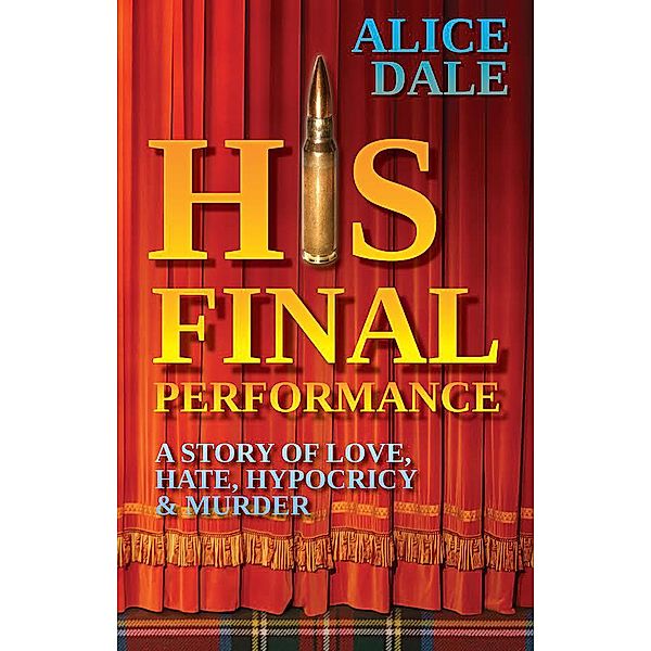 His Final Performance, Alice Dale