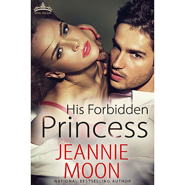 His Forbidden Princess, Jeannie Moon