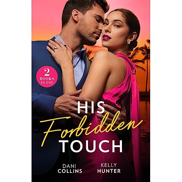 His Forbidden Touch, Dani Collins, Kelly Hunter