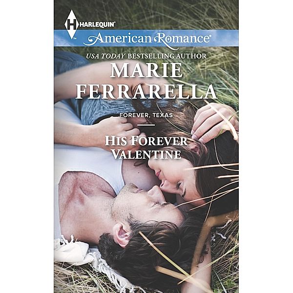 His Forever Valentine / Forever, Texas Bd.7, Marie Ferrarella