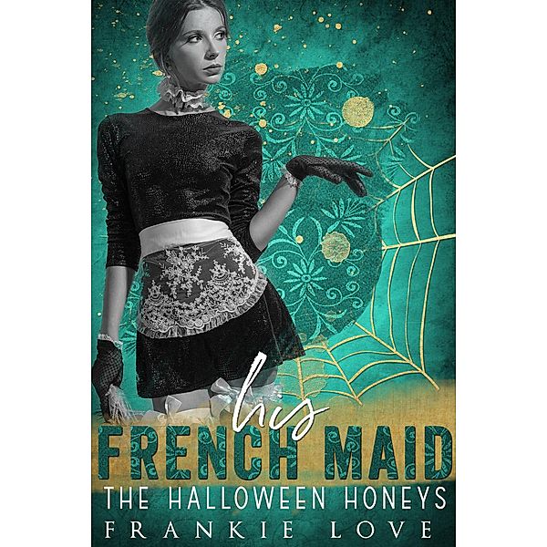 His French Maid: The Halloween Honeys, Frankie Love