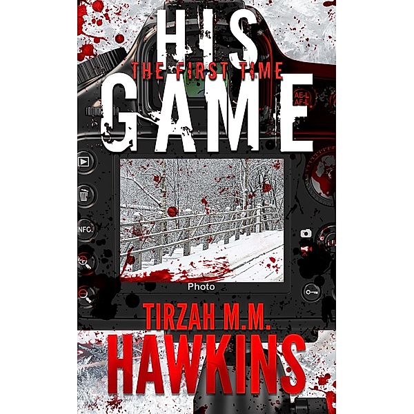 His Game: The First Time / His Game, Tirzah M. M. Hawkins
