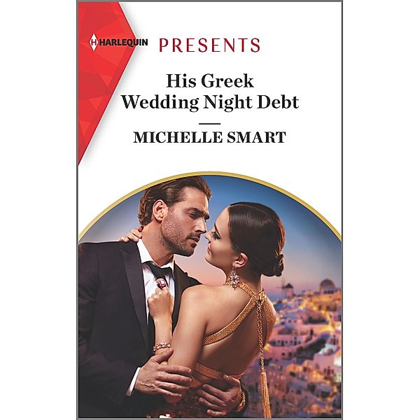 His Greek Wedding Night Debt / Passion in Paradise Bd.10, Michelle Smart