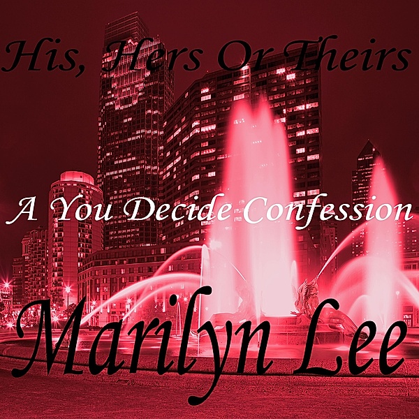 His, Hers or Theirs, Marilyn Lee