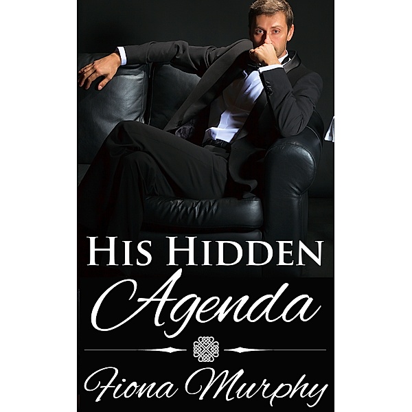 His Hidden Agenda (BBW Erotic Romance), Fiona Murphy