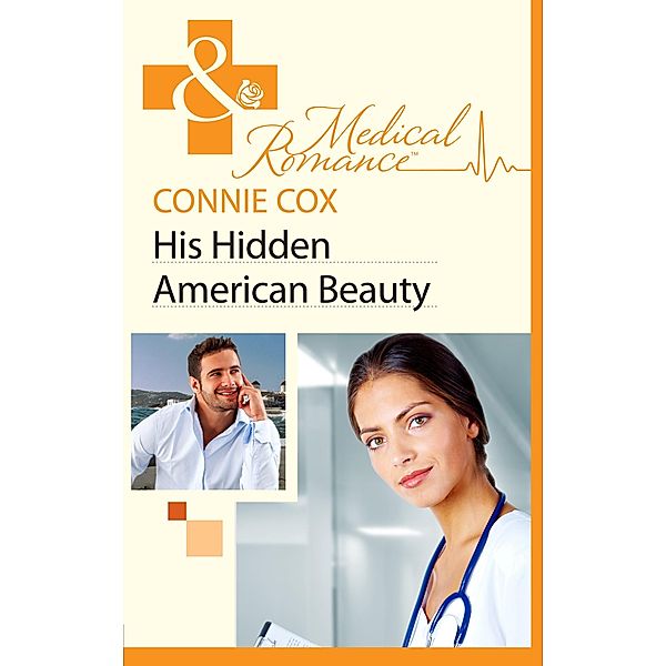 His Hidden American Beauty (Mills & Boon Medical) / Mills & Boon Medical, Connie Cox