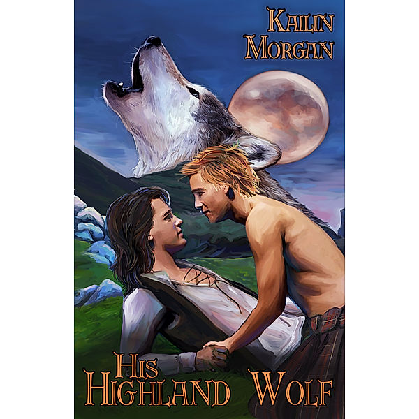 His Highland Wolf, Kailin Morgan