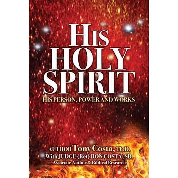 His Holy Spirit, Tony Costa, Ron Costa