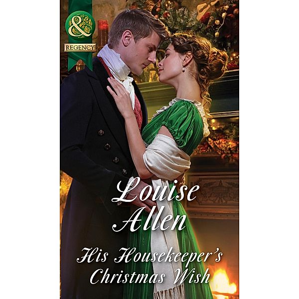 His Housekeeper's Christmas Wish (Mills & Boon Historical) (Lords of Disgrace, Book 1), Louise Allen