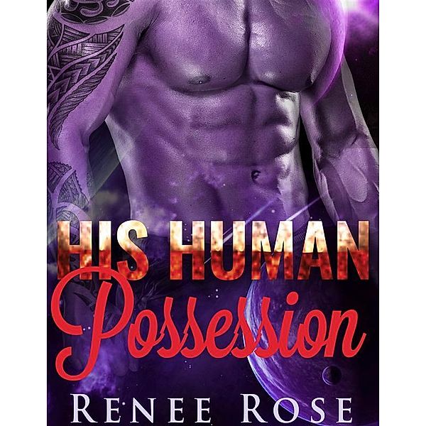 His Human Possession / Zandian Masters Bd.8, Renee Rose