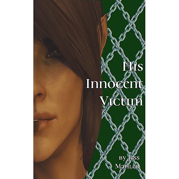His Innocent Victim (His Beloved Victim, #1) / His Beloved Victim, Jess Mahler