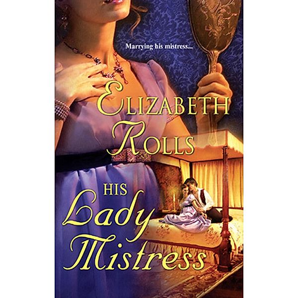 His Lady Mistress (Mills & Boon Historical), Elizabeth Rolls