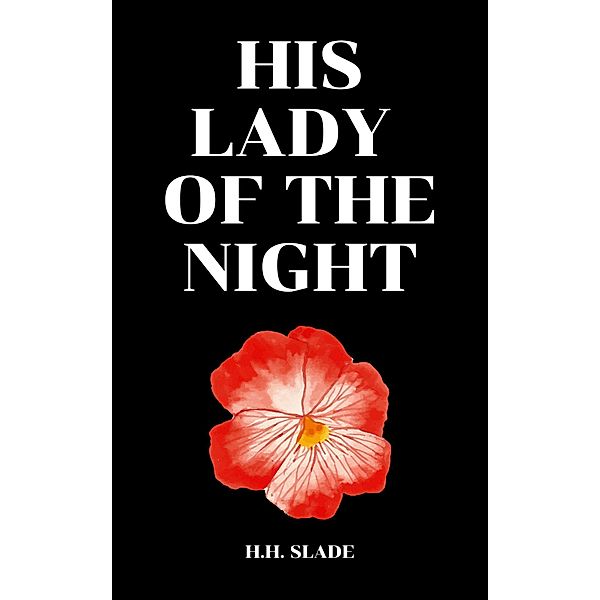 His Lady of the Night, H. H. Slade