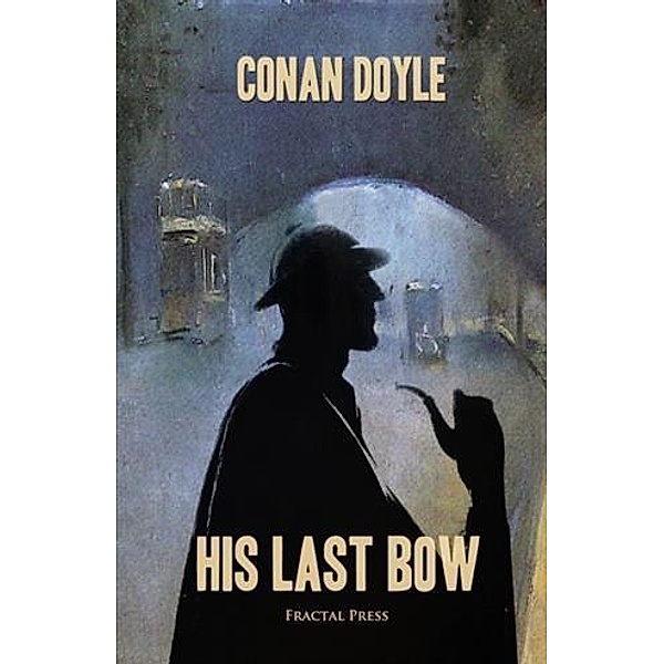 His Last Bow, Conan Doyle