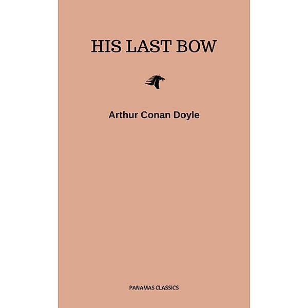 His Last Bow, Arthur Conan Doyle