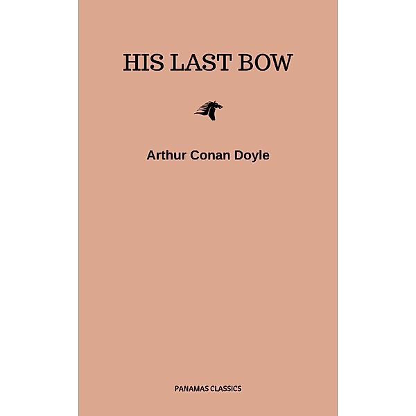 His Last Bow, Arthur Conan Doyle