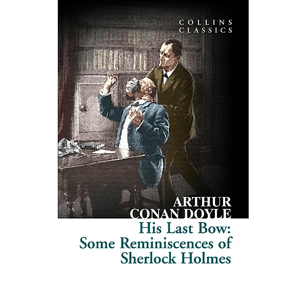 His Last Bow / Collins Classics, Arthur Conan Doyle