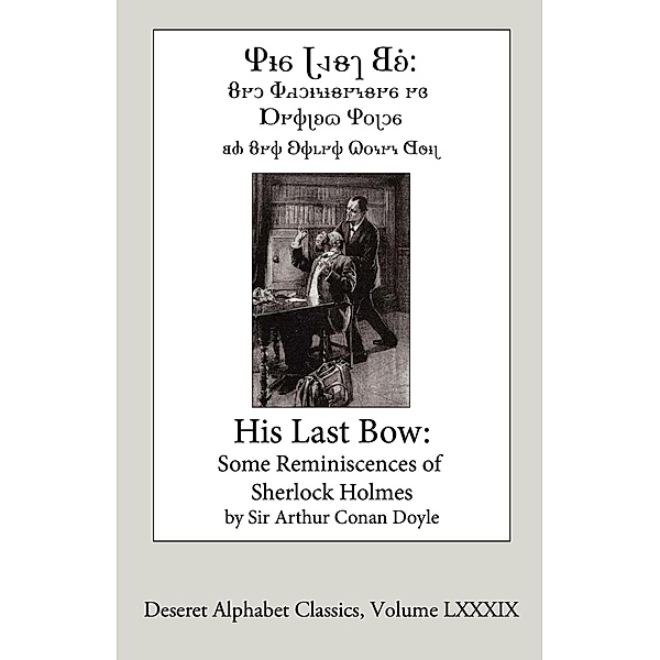 His Last Bow (Deseret Alphabet ebook), Arthur Conan Doyle