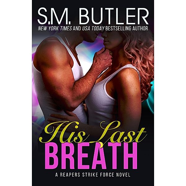 His Last Breath, S. M. Butler