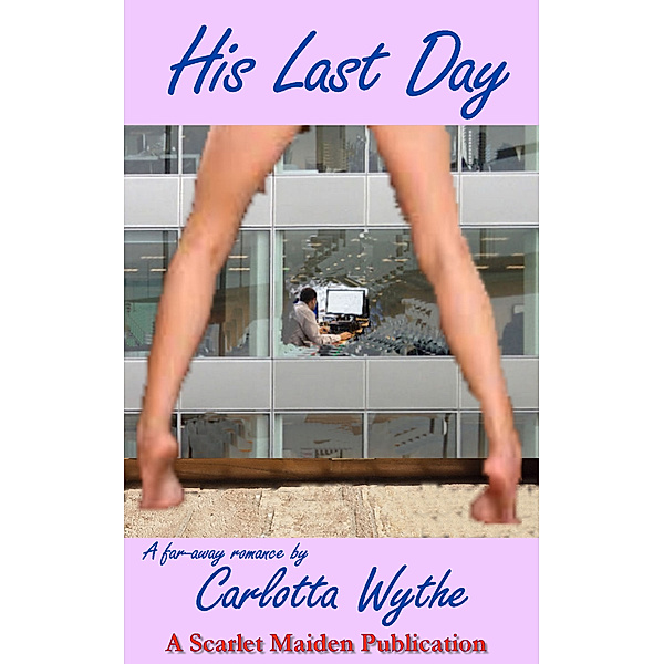 His Last Day, Carlotta Wythe