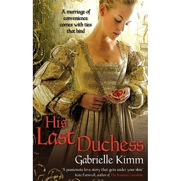 His Last Duchess, Gabrielle Kimm